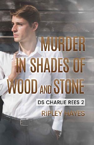 [Charlie Rees 02] • Murder in Shades of Wood and Stone